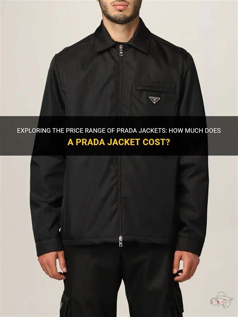 how much does prada cost|prada jackets price.